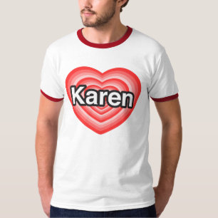 Camiseta Eu amo Karen. Eu te amo Karen. Coração