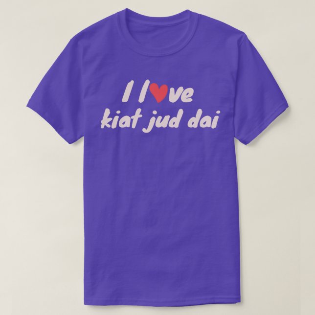 Camiseta Eu amo Kiat jud dai (Frente do Design)