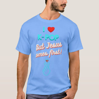 Camiseta Eu Amo KPop Mas Jesus Vem Primeiro