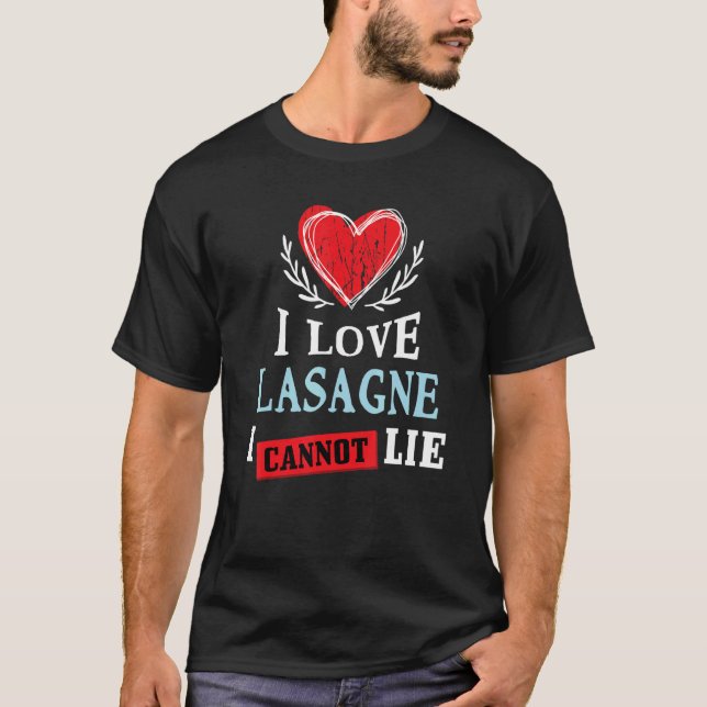 Camiseta Eu Amo Lasanha Não Posso Mentir   Humor Comida Foo (Frente)