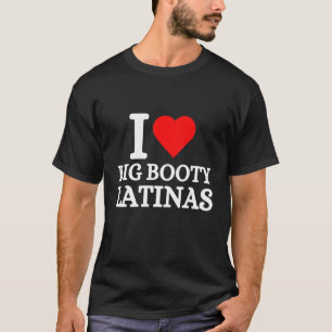 Camiseta Eu Amo Latinas de Bunda Grande
