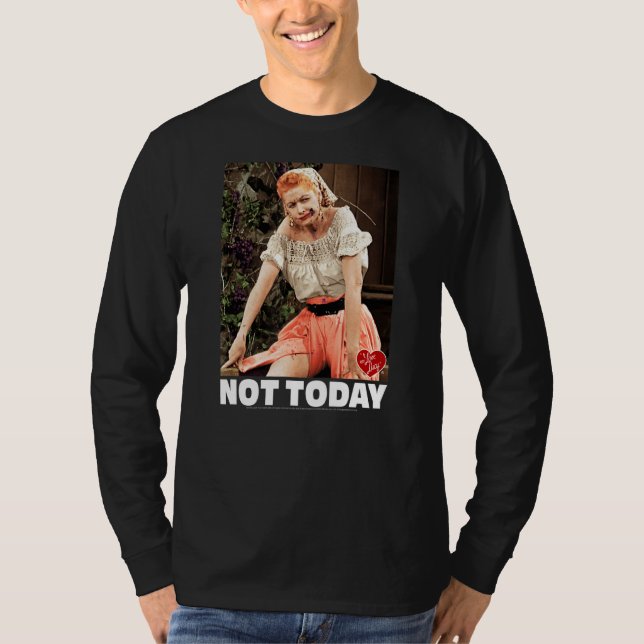 Camiseta Eu Amo Lucy Não Hoje (Frente)