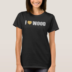 Camiseta Eu Amo Madeira Marceneiro Grampo de Toras Ferramen