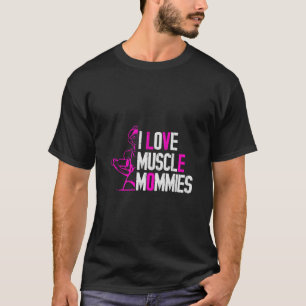 Camiseta Eu Amo Mães Musculares Eu Coração Mães Musculares