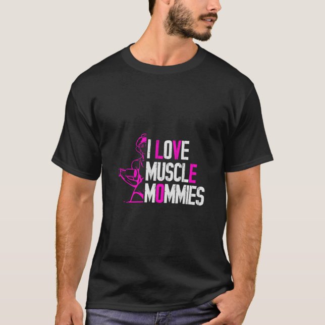 Camiseta Eu Amo Mães Musculares Eu Coração Mães Musculares  (Frente)