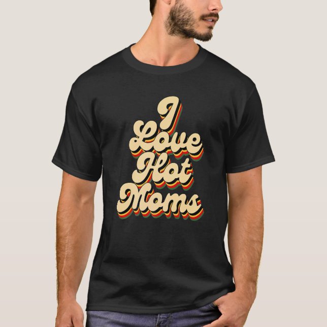 Camiseta Eu Amo Mães Quentes (Frente)