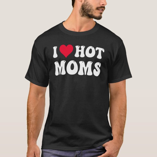 Camiseta Eu Amo Mães Quentes (Frente)