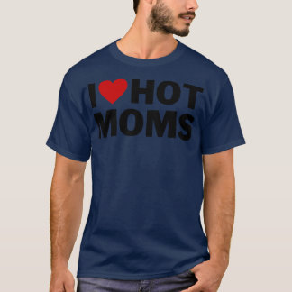 Camiseta Eu amo Mães quentes 6