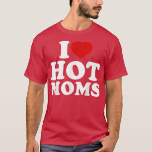 Camiseta Eu Amo Mães Quentes Coração Vermelho Engraçado Mãe