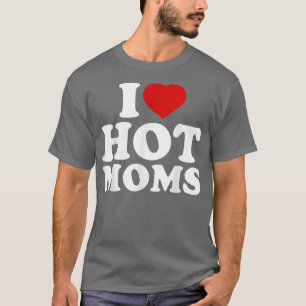 Camiseta Eu Amo Mães Quentes Coração Vermelho Engraçado Mãe