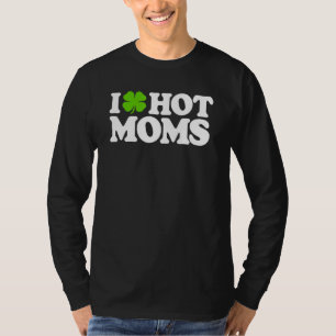 Camiseta Eu Amo Mães Quentes Dias de São Patrícios Engraçad