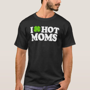Camiseta Eu Amo Mães Quentes Dias de São Patrícios Engraçad