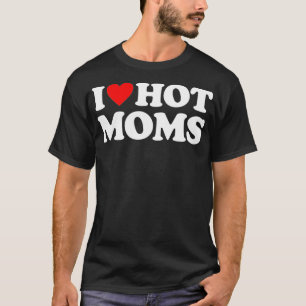 Camiseta Eu Amo Mães Quentes Eu Corto Mães Quentes Adoram M