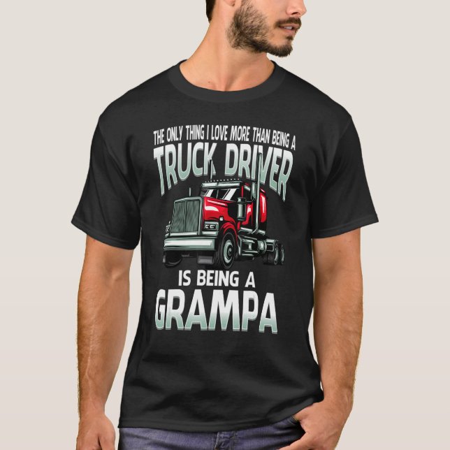 Camiseta Eu Amo Mais Do Que Ser Um Motorista De Caminhão É  (Frente)