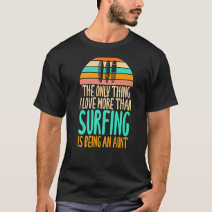Camiseta Eu Amo Mais Do Que Surfar É Ser Uma Tia Humor Jo