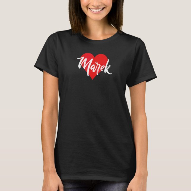 Camiseta Eu Amo Marek Primeiro Nome  Amor Coração (Frente)