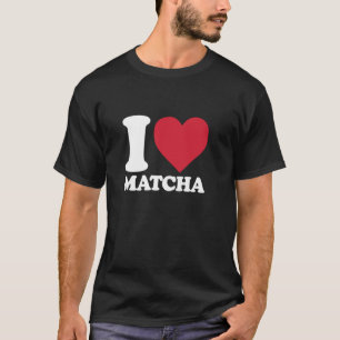 Camiseta EU AMO MATCHA para Amantes de Chá Matcha