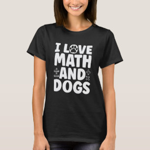 Camiseta Eu Amo Matemática E Cães Dia Do Pi Professor De Ma