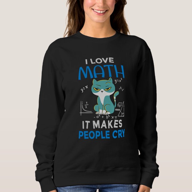 Camiseta Eu Amo Matemática Faz as Pessoas Chorarem (Frente)