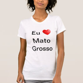 Camiseta eu amo Mato Grosso