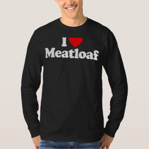 Camiseta Eu Amo Meatloaf Heart Engraçado