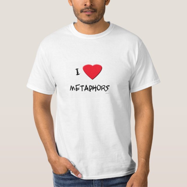 Camiseta Eu amo metáfora (Frente)
