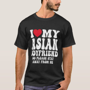 Camiseta Eu Amo Meu Amigo Da Ásia Quente Então Por Favor Fi
