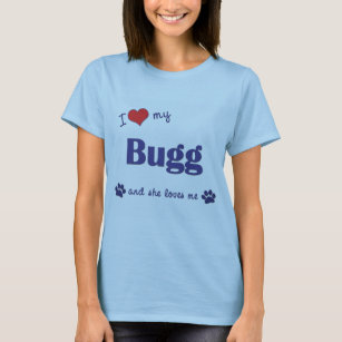 Camiseta Eu amo meu Bugg (o cão fêmea)