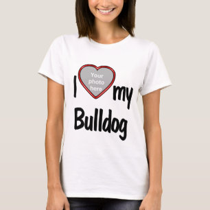 Camiseta Eu Amo Meu Bulldog - Foto Dentro Vermelho Coração