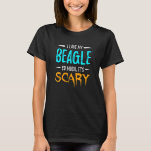 Camiseta Eu Amo Meu Cachorro De Beagle Mamãe Assustadora Ha