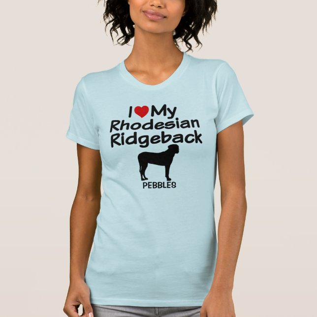 Camiseta Eu Amo Meu Cachorro Ridgeback Da Rodapé (Frente)