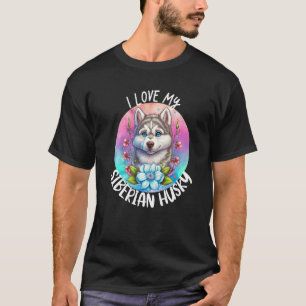 Camiseta Eu Amo Meu Cachorro Siberiano Mamãe Flores Cachorr