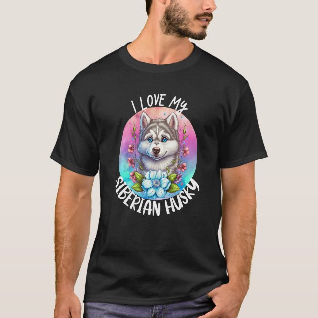 Camiseta Eu Amo Meu Cachorro Siberiano Mamãe Flores Cachorr (Frente)