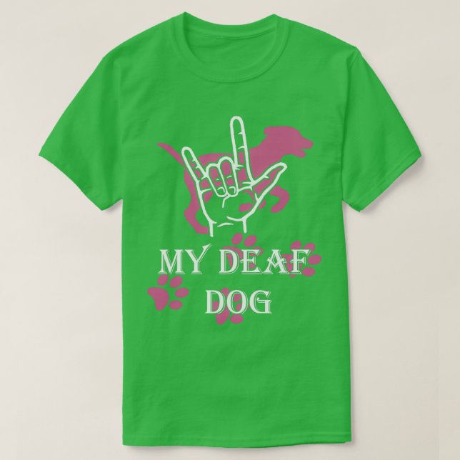 Camiseta Eu amo meu cachorro surdo (Frente do Design)