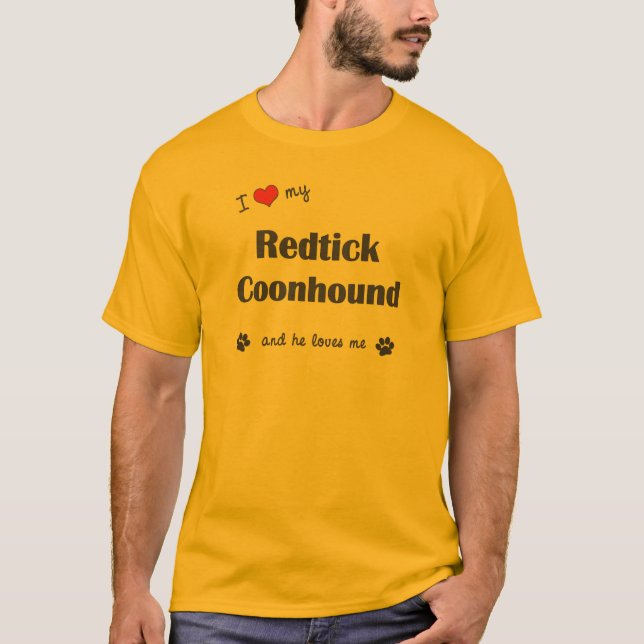 Camiseta Eu amo meu Coonhound de Redtick (o cão masculino) (Frente)