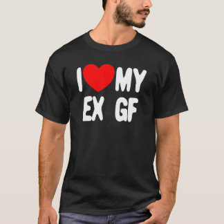 Camiseta Eu amo meu ex GF Men Eu amo meu ex Namorada