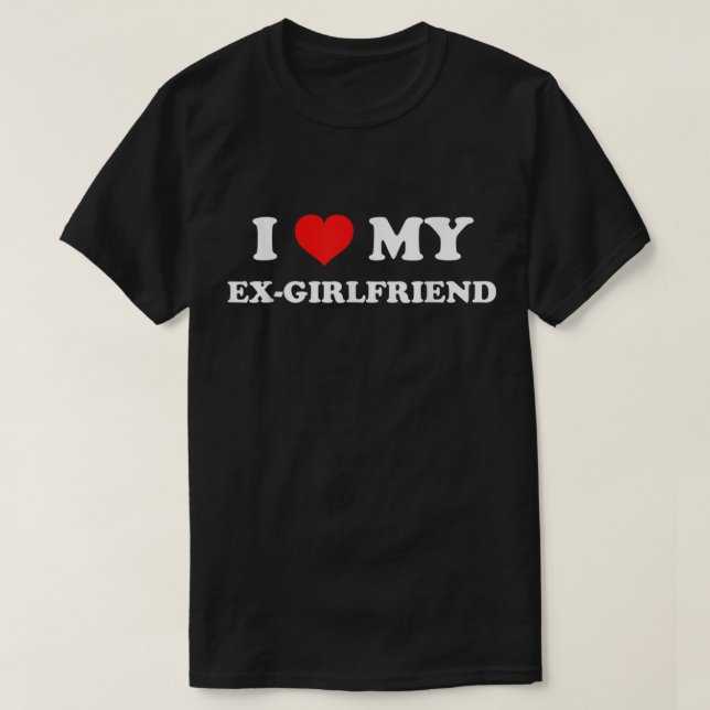Camiseta Eu Amo Meu Ex-Namorada (Frente do Design)