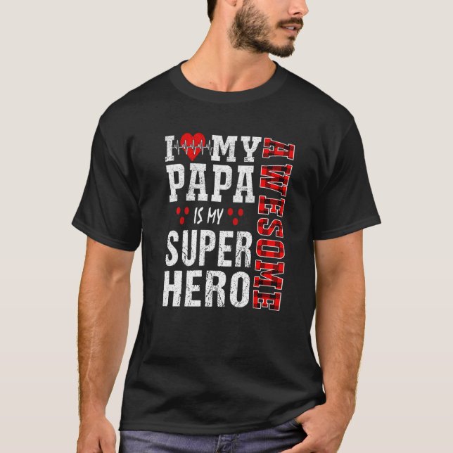 Camiseta Eu Amo Meu Fantástico Papá É Meu Super Herói Famil (Frente)