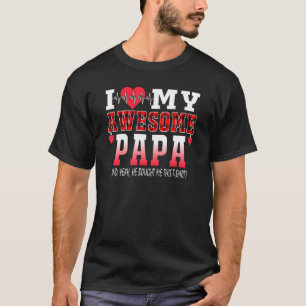 Camiseta Eu Amo Meu Fantástico Papá E Sim Ele Comprou Isso