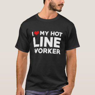 Camiseta Eu Amo Meu Fome De Trabalhador De Linha De Marido