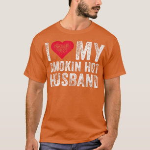 Camiseta Eu Amo Meu Fumante Casamento De Marido Quente Engr