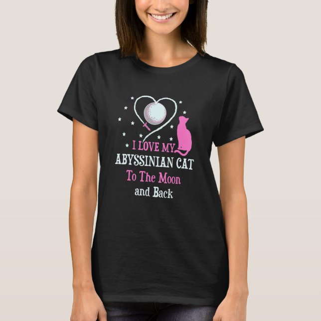 Camiseta Eu Amo Meu Gato Abissino Para Lua Gato Frio K (Frente)