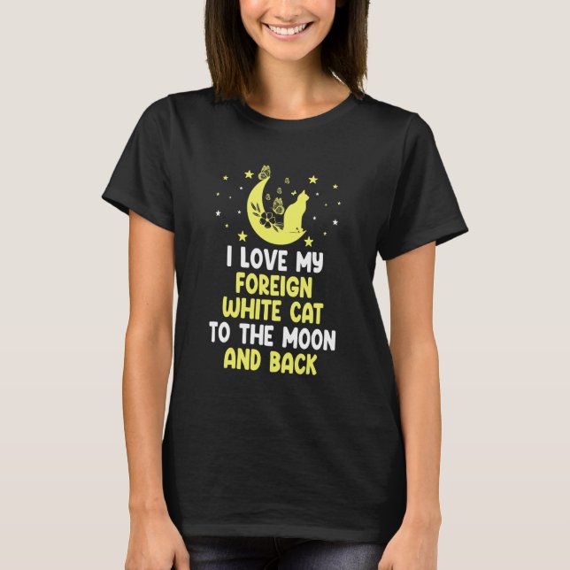 Camiseta Eu Amo Meu Gato Branco Estrangeiro para o Gato da  (Frente)