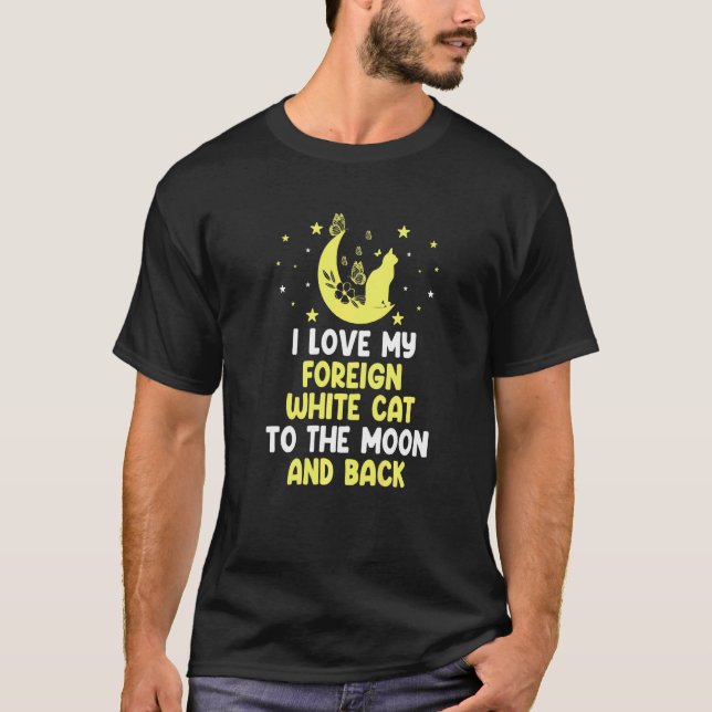 Camiseta Eu Amo Meu Gato Branco Estrangeiro para o Gato Lua (Frente)