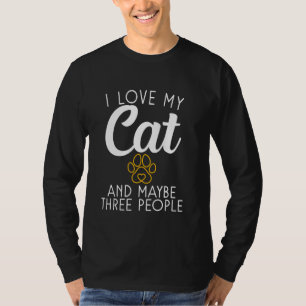 Camiseta Eu amo meu gato e talvez três Pessoas Kitty Cat Lo