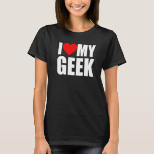 Camiseta Eu Amo Meu Geek De Ciências Intelectuais Da Nerdy