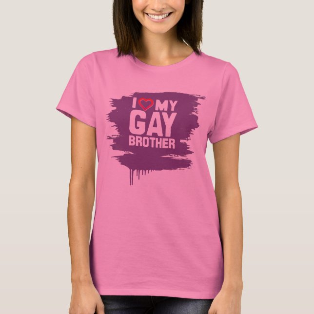 CAMISETA EU AMO MEU IRMÃO GAY -- (Frente)