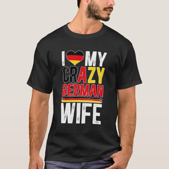 Camiseta Eu Amo Meu Marido Alemão Louco De Uma Wi Alemã (Frente)