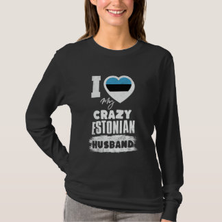 Camiseta Eu Amo Meu Marido Estoniano Louco Engraçado