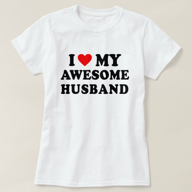 Camiseta Eu Amo Meu Marido Incrível (Frente do Design)